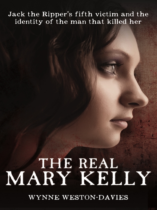 Title details for The Real Mary Kelly by Wynne Weston-Davies - Available